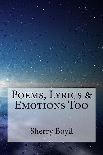 Poems, Lyrics and Emotions Too