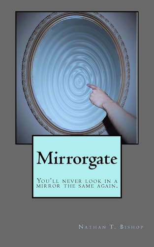 Mirrorgate You'll Never Look in a Mirror the Same Again.
