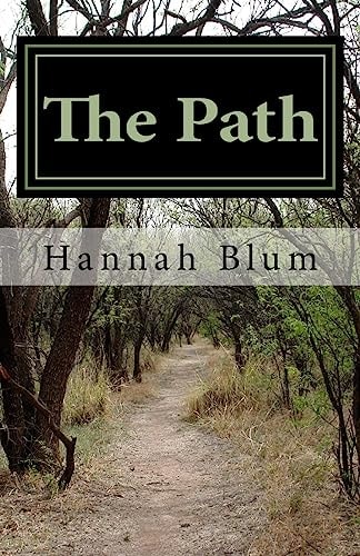 The Path An Assortment of Poetry and Story Exerpts