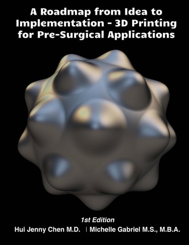 A Roadmap from Idea to Implementation: 3D Printing for Pre-Surgical Application Operational Management for 3D Printing in Surgery