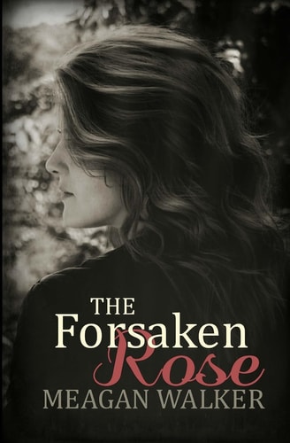 The Forsaken Rose