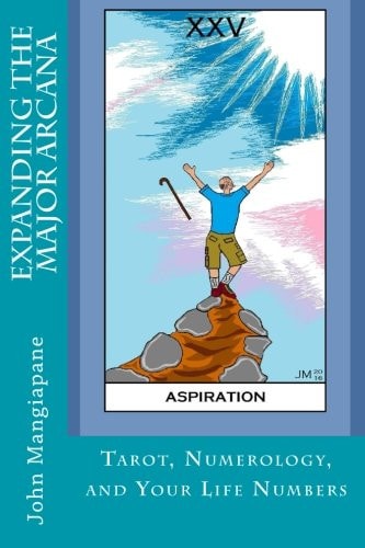 Expanding the Major Arcana Tarot, Numerology, and Your Life Numbers