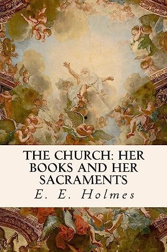 The Church Her Books and Her Sacraments