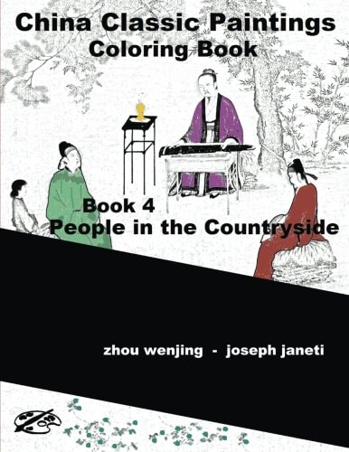 China Classic Paintings Coloring Book - Book 4: People in the Countryside English Version