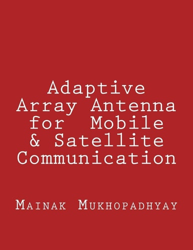 Adaptive Array Antenna for Mobile and Satellite Communication