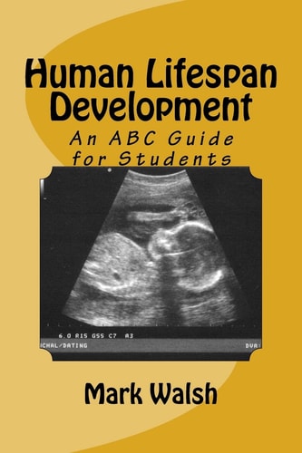 Human Lifespan Development An ABC Guide for Students