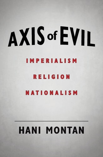 Axis of Evil Imperialism - Religion - Nationalism