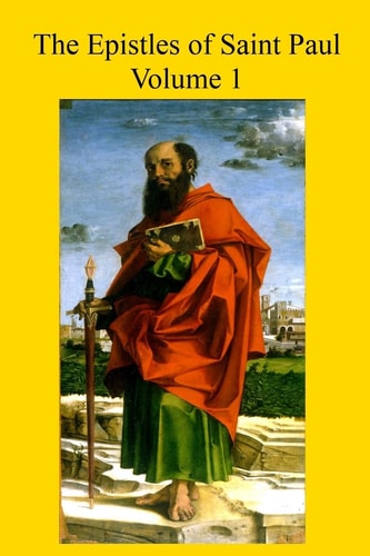 The Epistles of Saint Paul With Introduction and Commentary for Priests and Students