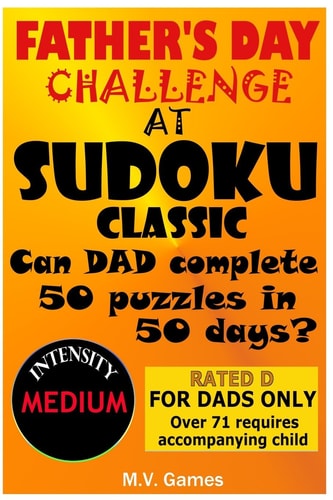 Father's Day Sudoku Challenge At Sudoku Classic 50 Puzzles in 50 Days. Difficulty Level: Medium
