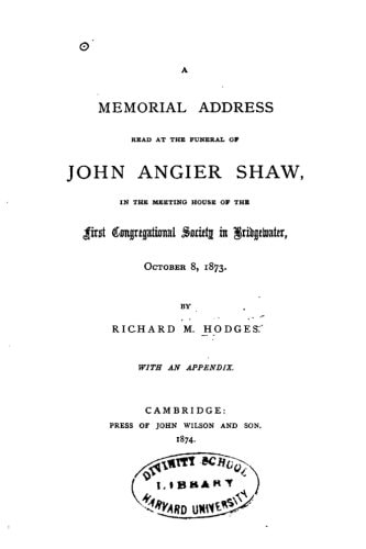 A Memorial Address Read at the Funeral of John Angier Shaw