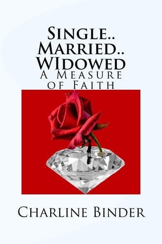 Single. . Married. . Widowed A Measure of Faith