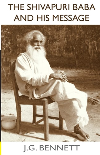 The Shivapuri Baba and His Message Four Lectures on a Great Indian Sage.