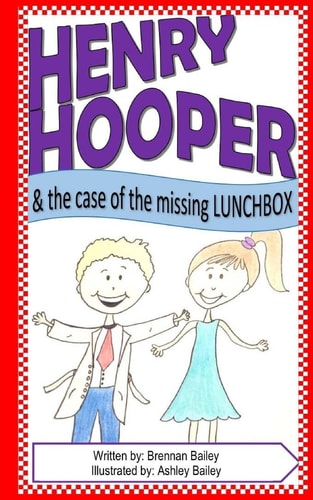 Henry Hooper The Case of the Missing Lunchbox