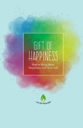Gift of Happiness How to Bring More Happiness Into Your Life
