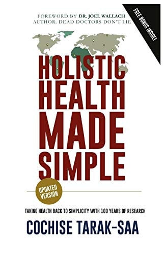 Holistic Health Made Simple A Beginner's Guide To Better Health and Healthy Living