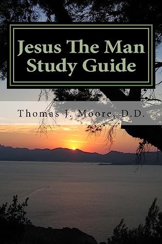 Jesus The Man Study Guide Jesus the Eternal, Prophesied, Man
