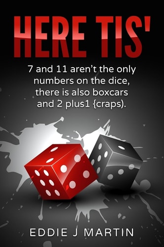 Here Tis' 7 and 11 Aren't the Only Numbers on the Dice, There Is Also Boxcars And 2+1(craps)