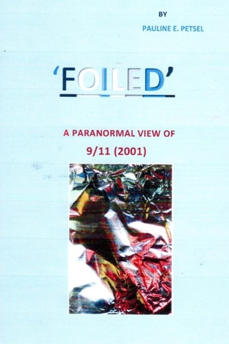 Foiled A Paranormal View of 9-11