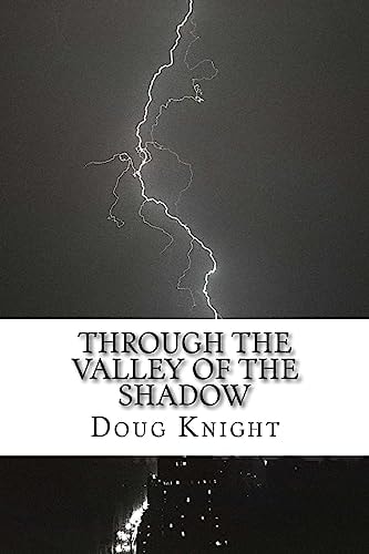 Through the Valley of the Shadow