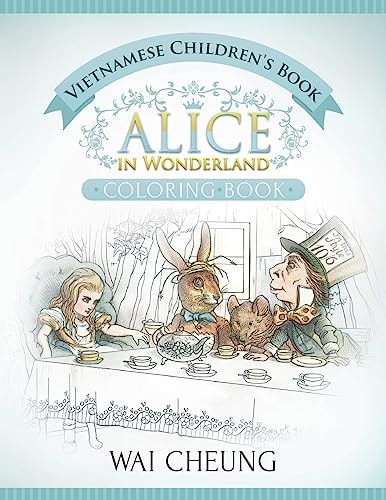 Vietnamese Children's Book Alice in Wonderland (English and Vietnamese Edition)