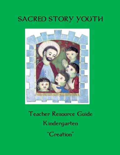 Sacred Story Youth Teacher Resource Guide Kindergarten Creation