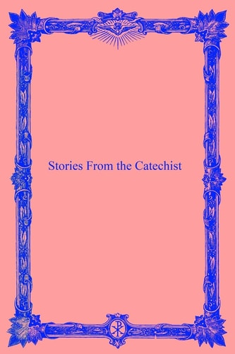 Stories From the Catechist