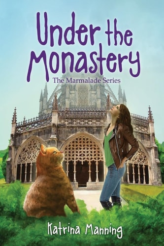 Under the Monastery Book Three in the Marmalade Series