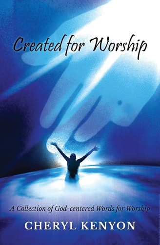 Created for Worship A Collection of God-Centered Words for Worship