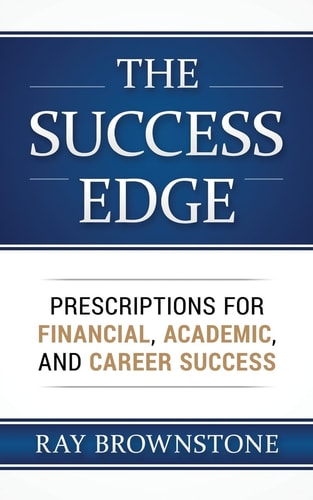 The Success Edge Prescriptions for Financial, Academic, and Career Success