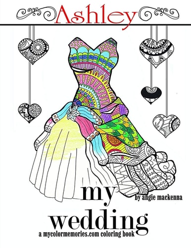 My Wedding: Ashley Adult Coloring Book, Personalized Gifts, Engagement Gifts, and Wedding Gifts