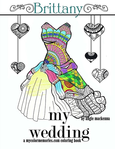 My Wedding: Brittany Adult Coloring Book, Personalized Gifts, Engagement Gifts, and Wedding Gifts