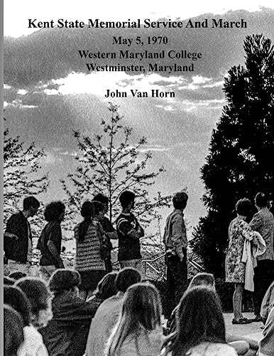 Kent State Memorial Service And March May 5, 1970 - Western Maryland College (Now McDaniel College), Westminster, Maryland