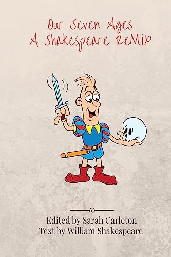 Our Seven Ages A Shakespeare Remix