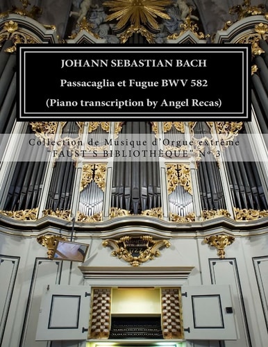 Johann Sebastian Bach Passacaglia Et Fugue BWV 852 (piano Transcription by Angel Recas) Johann Sebastian Bach Passacaglia BWV 852 (piano Transcription by Angel Recas)