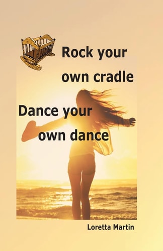 Rock Your Own Cradle - Dance Your Own Dance