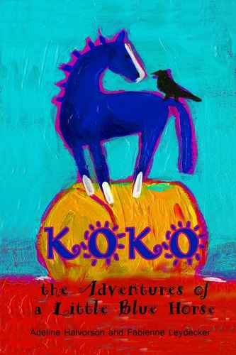 Koko The Adventures of a Little Blue Horse