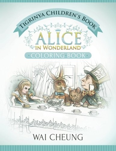 Tigrinya Children's Book Alice in Wonderland (English and Tigrinya Edition)
