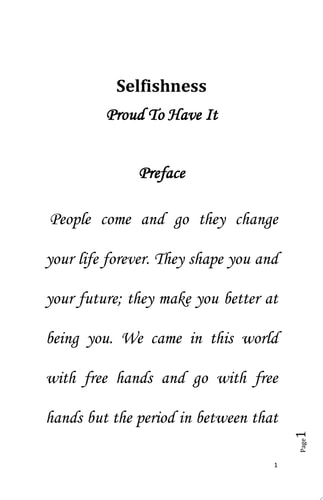 Selfishness Proud to Have It