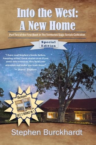 Into the West A New Home - Special Edition: Part Two of the First Book in The Territories Saga Serials