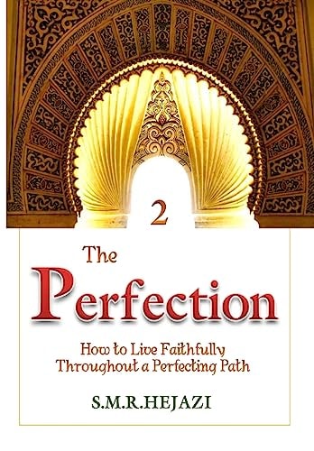 The Perfection (Book Two) How to Live Faithfully Throughout a Perfecting Path
