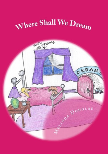 Where Shall We Dream Volumes I and II