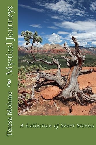 Mystical Journeys A Collection of Fictional Short Stories