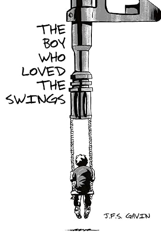 The Boy Who Loved the Swings