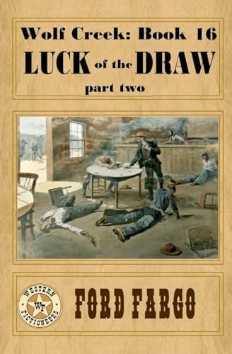 Wolf Creek Luck of the Draw, Part Two