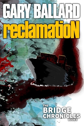 Reclamation The Bridge Chronicles, Book 5