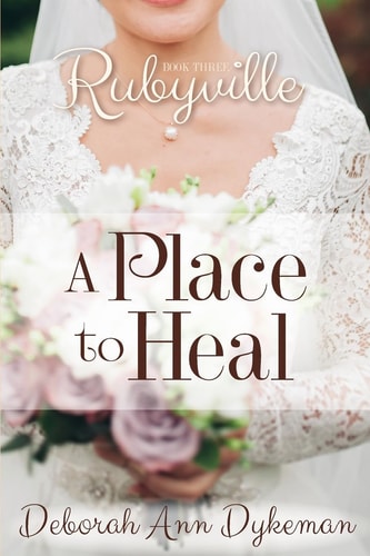 Rubyville A Place to Heal, Book 3