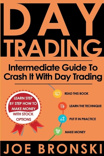 Day Trading Intermediate Guide To Crash It With Day Trading