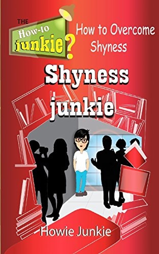Shyness Junkie How to Overcome Shyness