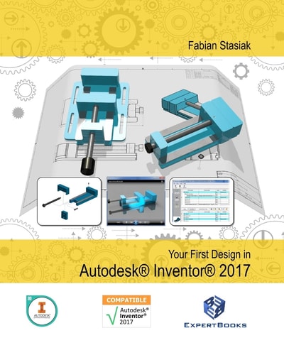 Your First Design in Autodesk® Inventor® 2017