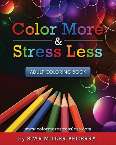 Color More and Stress Less Adult Coloring Book